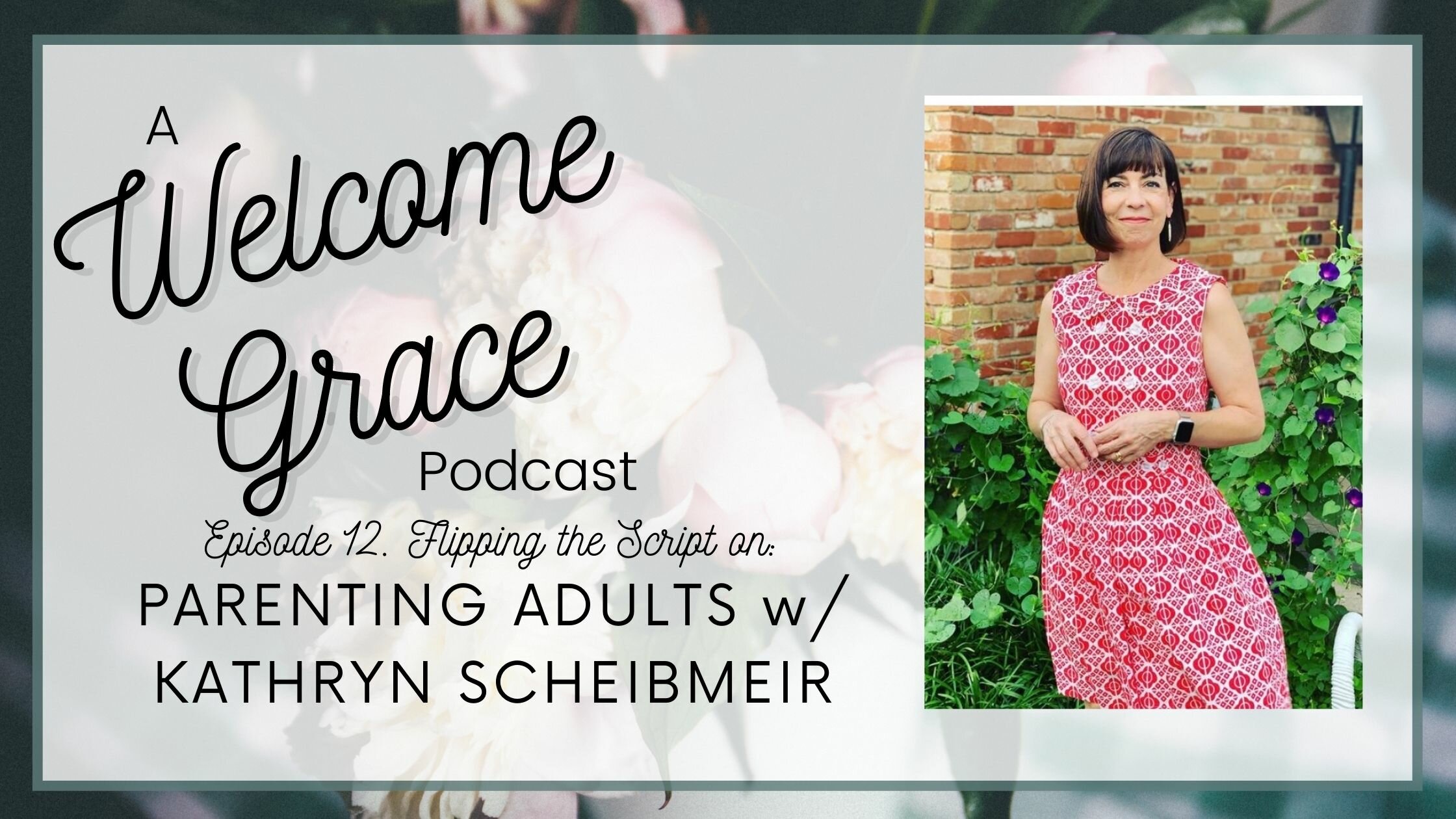 Flipping the Script on Parenting Adults with Kathryn S.