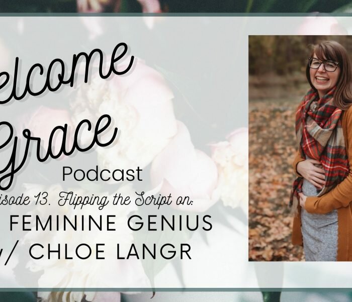 Flipping the Script on the Feminine Genius with Chloe