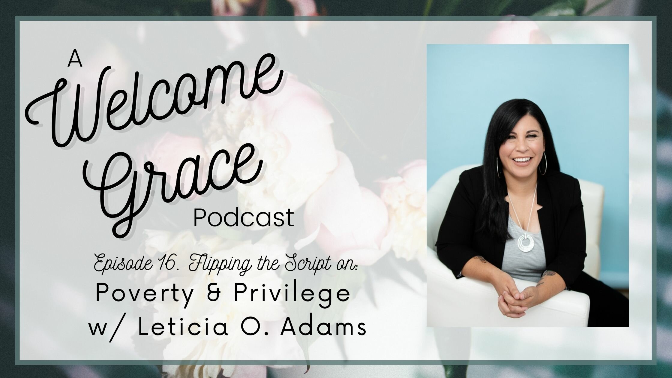 Flipping the Script on Poverty and Privilege with Leticia