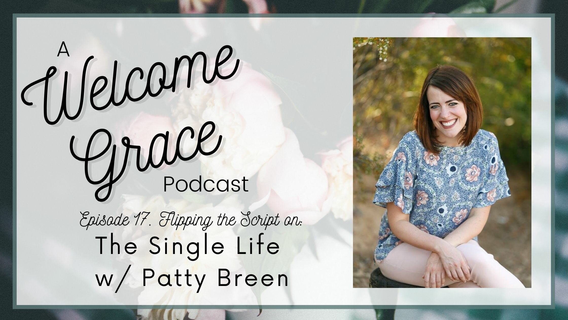 Flipping the Script on the Single Life with Patty